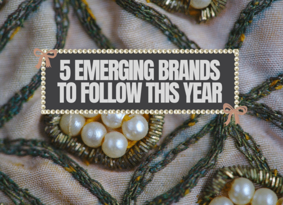 5 Emerging brands to follow this year