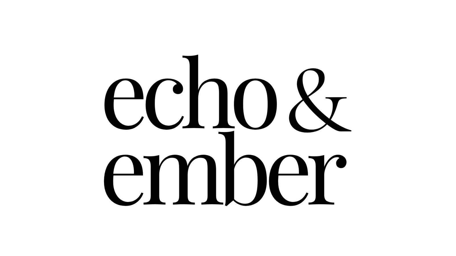 Echo & Ember